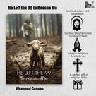 Jesus With The Sheep Wall Art Jesus Running After Lamb Canvas Print He Left the 99 to Rescue Me jesus and Lost Sheep Christian Wall Art