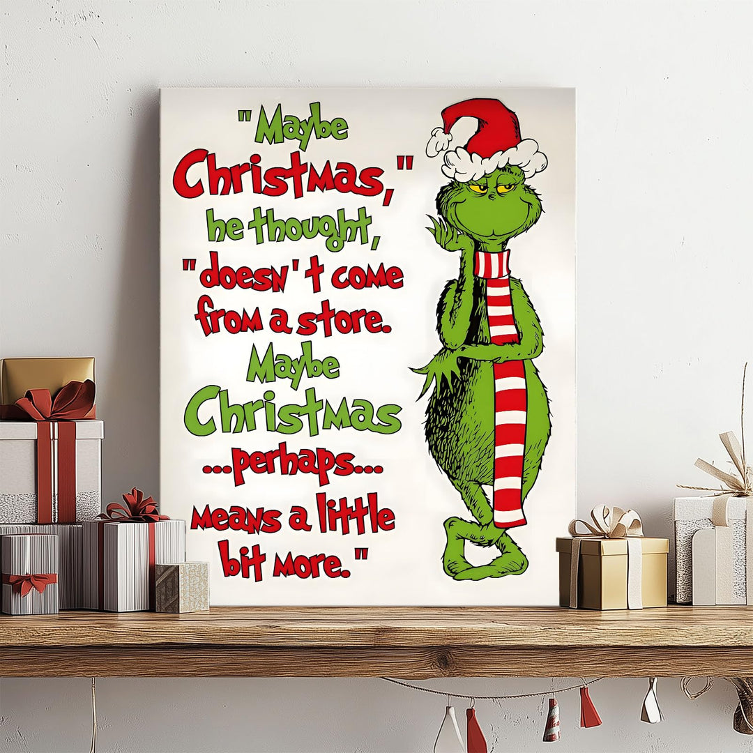 Christmas Canvas Wall Art Decor - “Maybe Christmas Means a Little Bit More” Holiday Quote Decor - 8x10 inch Whimsical Festive Wall Decoration for Room or Office - Premium Quality Canvas Print